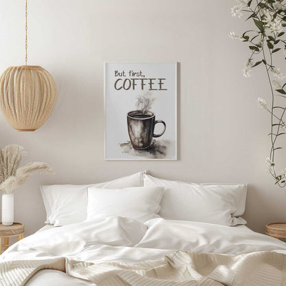 But First, Coffee