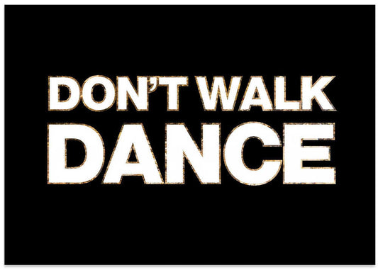 Don't Walk Dance