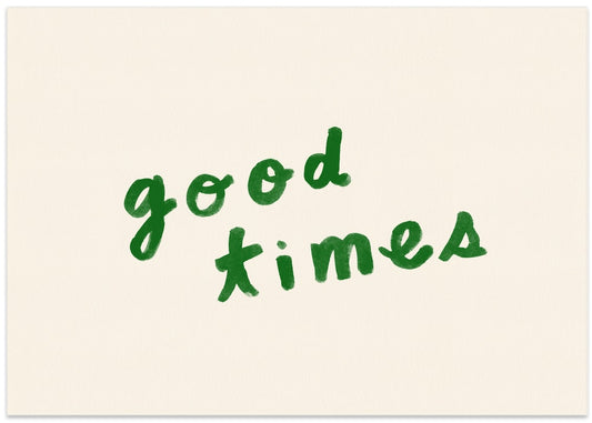 Good Times Script