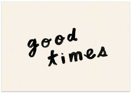 Good Times Hand Lettering