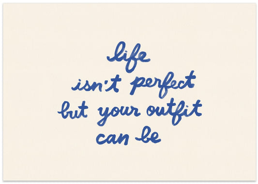 Outfit Perfection Quote