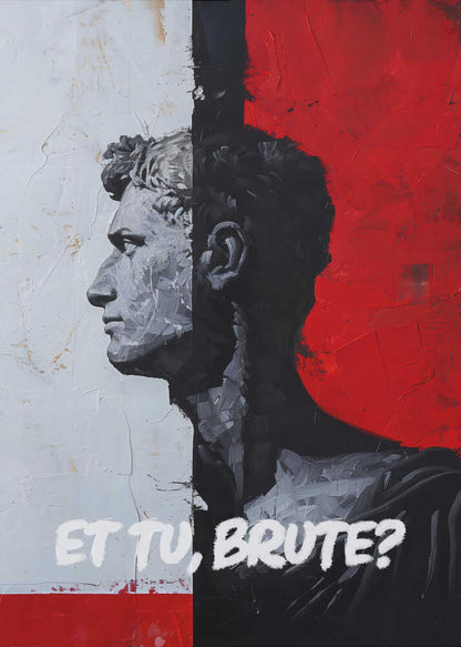Et Tu, Brute?